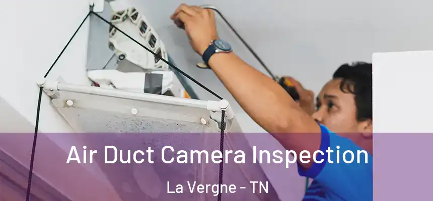 Air Duct Camera Inspection La Vergne - TN