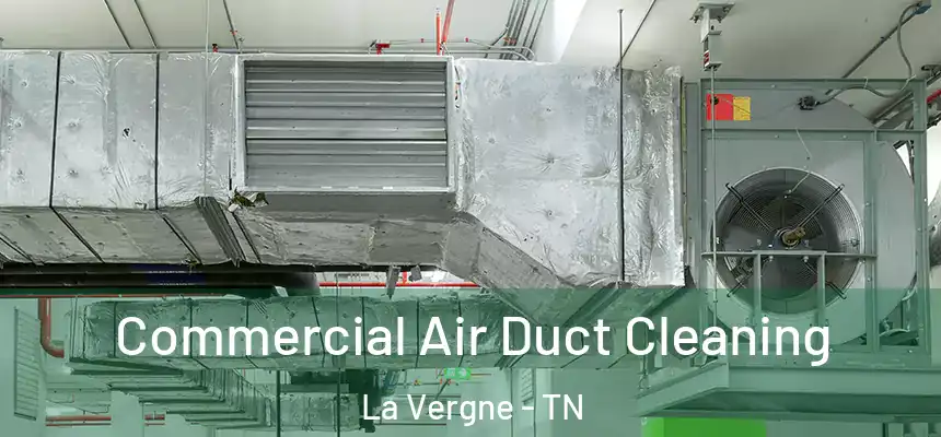 Commercial Air Duct Cleaning La Vergne - TN