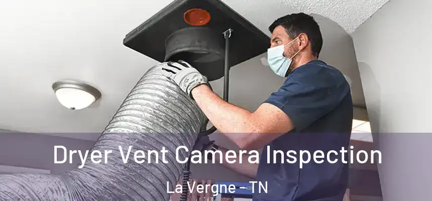  Dryer Vent Camera Inspection La Vergne - TN