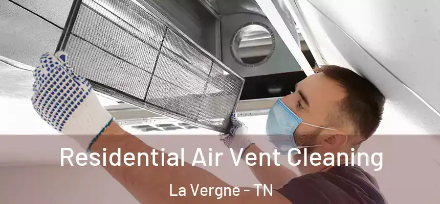  Residential Air Vent Cleaning La Vergne - TN